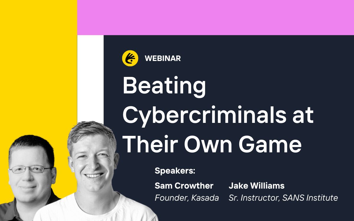 Text to right: "Beating Cybercriminals at Their Own Game. Speakers: Sam Crowther, Founder, Kasada. Jake Williams, Sr. Instructor, SANS Institute." Headshots of Sam Crowther and Jake Williams on the left